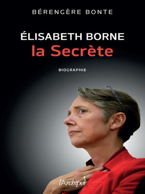cover image of Elisabeth Borne, la secrète